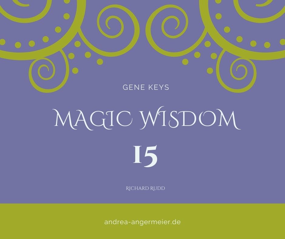 Gene Key 15 – Himmlisches Feuer